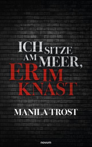 Portada del libro «Ich sitze am Meer, er im Knast», de Manila Trost