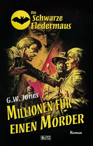 Portada del libro «Die schwarze Fledermaus 25: Millionen für einen Mörder», de G.W. Jones