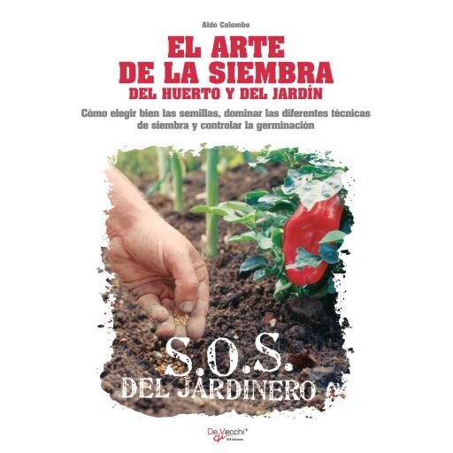 El arte de la siembra del huerto y del jardín