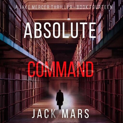 Portada del audiolibro «Absolute Command (A Jake Mercer Political Thriller—Book Fourteen)», de Jack Mars