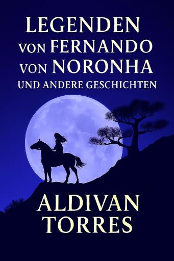 Legenden von Fernando von Noronha und andere Geschichten