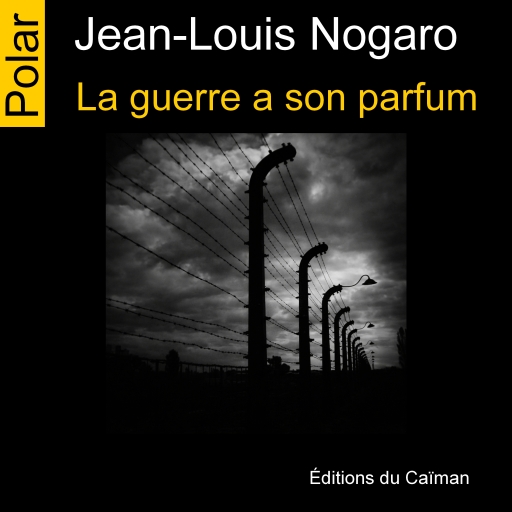 Portada del audiolibro «La guerre a son parfum», de Jean-Louis Nogaro
