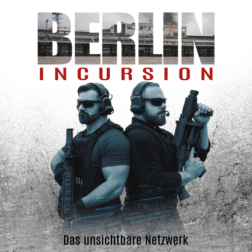 Berlin Incursion – Das unsichtbare Netzwerk: Veteranenroman – Bundeswehr Veteran Kris Jäger ist zurück (Die Kris Jäger Veteranen-Romane, Band 2)