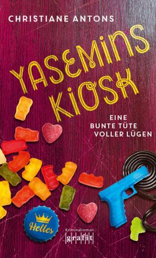 Portada del libro «Yasemins Kiosk - Eine bunte Tüte voller Lügen», de Christiane Antons