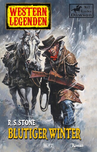 Portada del libro «Western Legenden 25: Blutiger Winter», de R.S. Stone