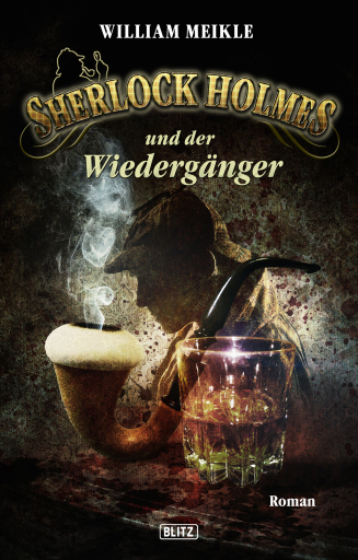 Portada del libro «Sherlock Holmes - Neue Fälle 18: Sherlock Holmes und der Wiedergänger», de William Meikle