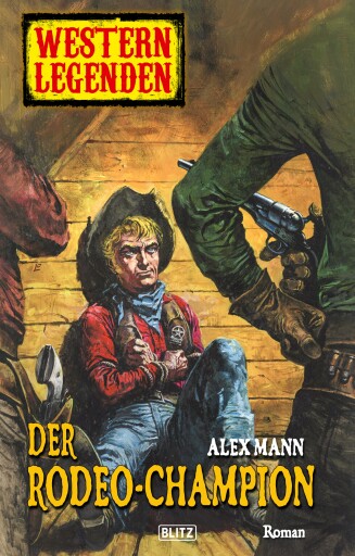 Portada del libro «Western Legenden 36: Der Rodeo-Champion», de Alex Mann