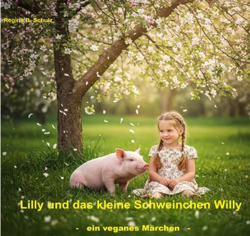 Lilly und das kleine Schweinchen Willy