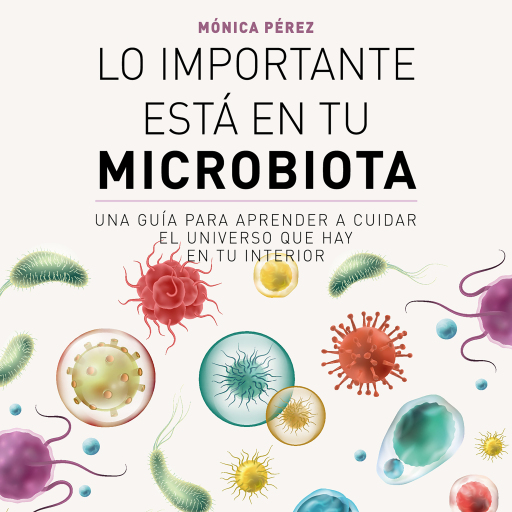 Lo importante está en tu microbiota