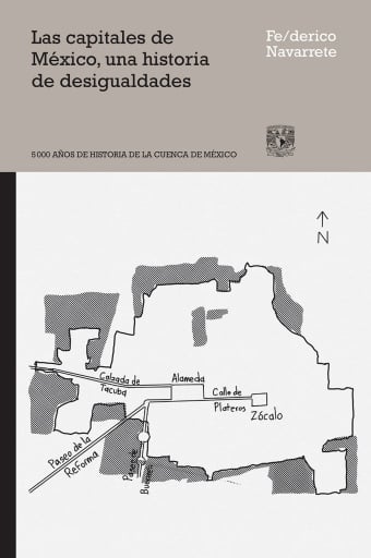 Las capitales de México, una historia de desigualdades