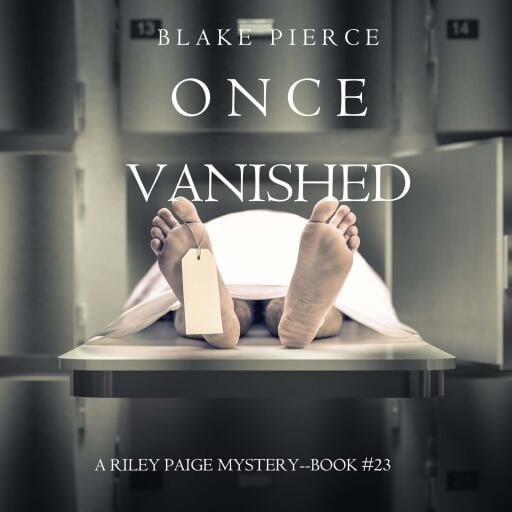 Once Vanished (A Riley Paige Mystery—Book 23)