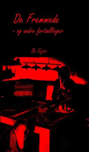 Portada del libro «De Fremmede og andre fortællinger», de Bo Sejer