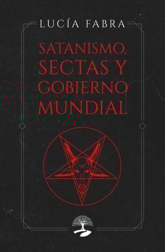 Satanismo, sectas y gobierno mundial