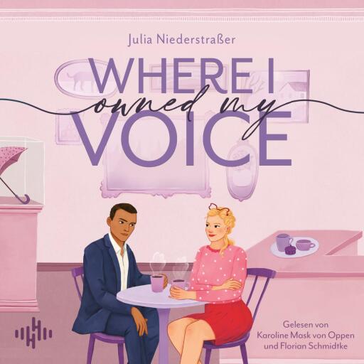 Where I Owned My Voice (Broken Hearts-Reihe 2)