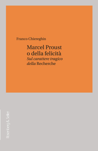 Marcel Proust o della felicità