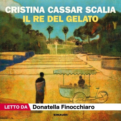 Portada del audiolibro «Il Re del gelato», de Cassar Scalia Cristina