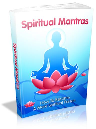 Spiritual Mantras. How to become a more spiritual Person.