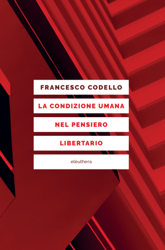La condizione umana nel pensiero libertario