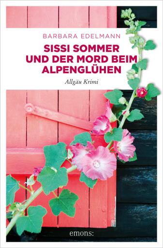 Portada del libro «Sissi Sommer und der Mord beim Alpenglühen», de Barbara Edelmann