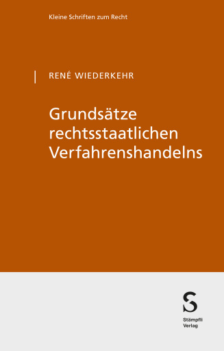 Grundsätze rechtsstaatlichen Verfahrenshandelns