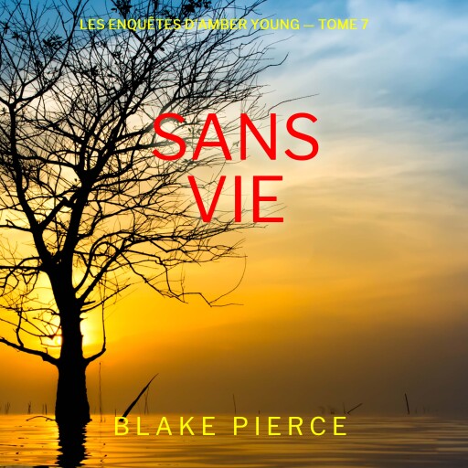 Portada del audiolibro «Sans vie (Les Enquêtes d'Amber Young — tome 7)», de Blake Pierce