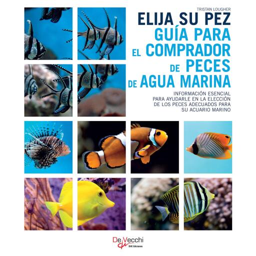 Elija su pez. Guía para el comprador de peces de agua marina