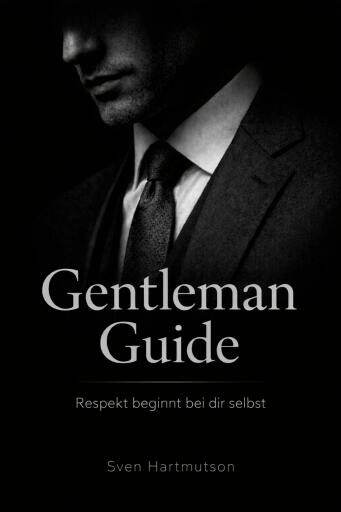 Gentleman Guide – Band 3  Respekt beginnt bei dir selbst