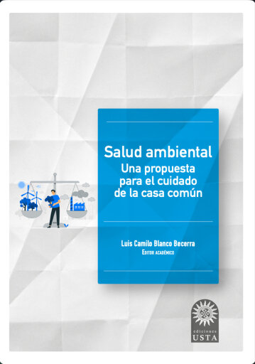 Salud ambiental. Una propuesta para el cuidado de la casa común