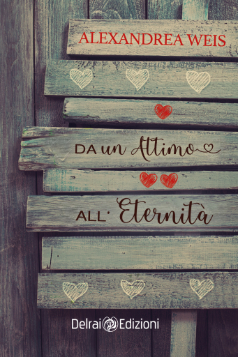Portada del libro «Da un attimo all'eternità», de Alexandrea Weis