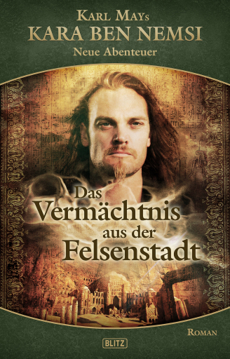 Portada del libro «Kara Ben Nemsi - Neue Abenteuer 09: Das Vermächtnis aus der Felsenstadt»