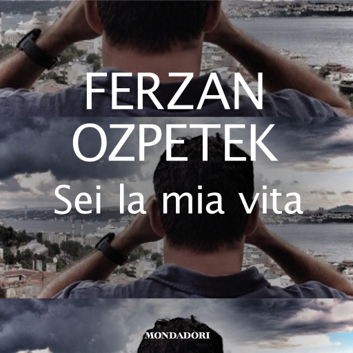 Portada del audiolibro «Sei la mia vita», de Ozpetek Ferzan