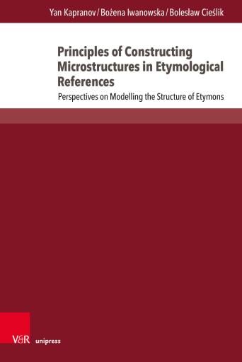 Portada del libro «Principles of Constructing Microstructures in Etymological References», de Yan Kapranov, Bożena Iwanowska