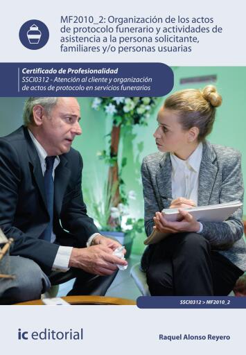 Organización de los actos de protocolo funerario y actividades de asistencia a la persona solicitante, familiares y/o personas usuarias.  SSCI0312