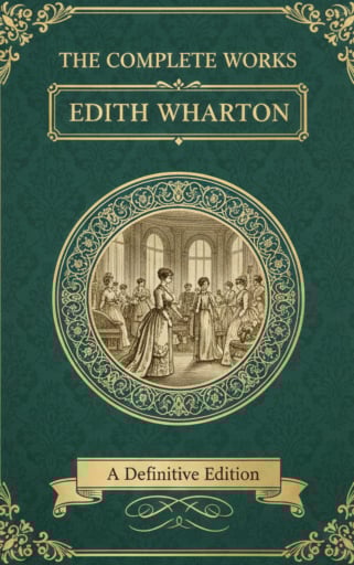 The Complete Works – Edith Wharton