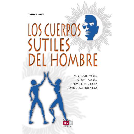Los cuerpos sutiles del hombre