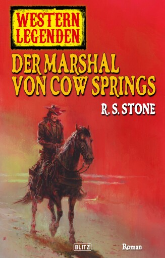 Portada del libro «Western Legenden 11: Der Marshal von Cow Springs», de R.S. Stone