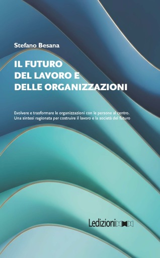 Il Futuro del Lavoro e delle Organizzazioni