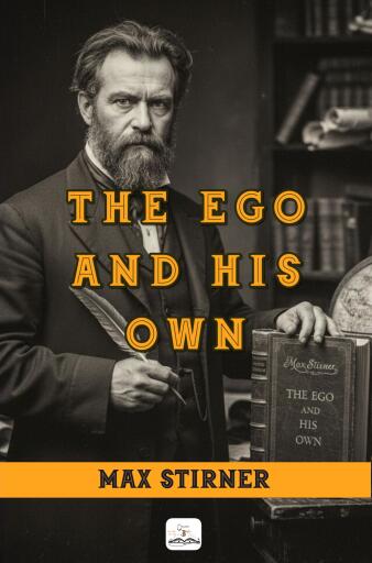 The Ego and His Own: "A Masterpiece on Western Philosophy"
