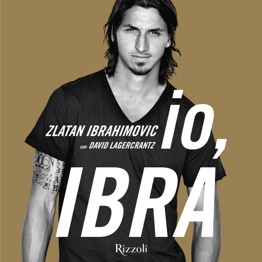 Portada del audiolibro «Io, Ibra», de Zlatan Ibrahimovic