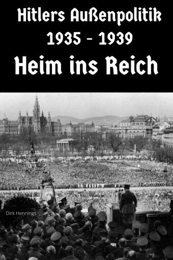 Hitlers Außenpolitik 1935 - 1939
