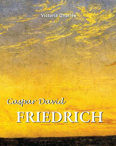 Caspar David Friedrich. Master of the tragic landscape