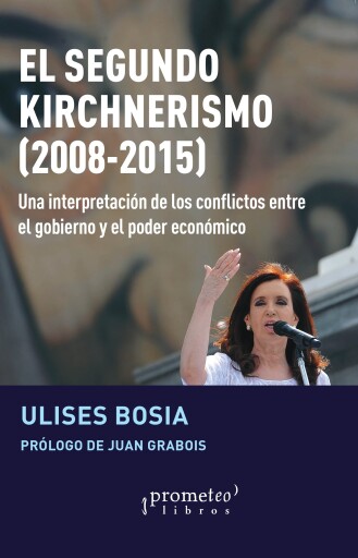 El segundo kirchnerismo, 2008-2015