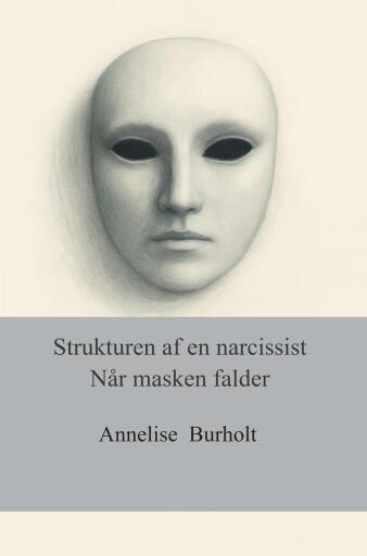 Portada del libro «Strukturen af en narcissist», de Annelise Burholt