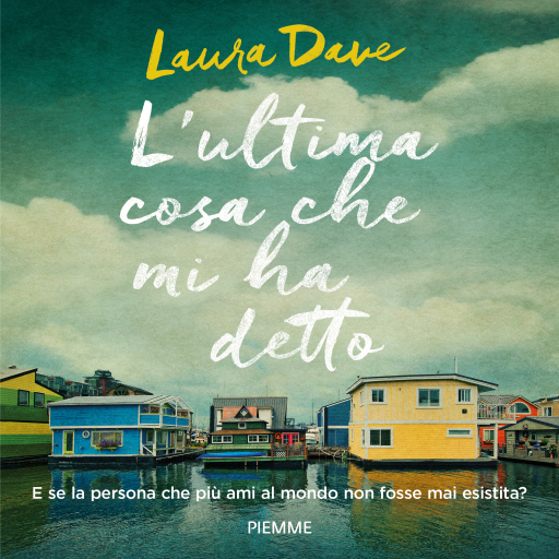 Portada del audiolibro «L'ultima cosa che mi ha detto», de Laura Dave