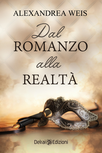 Portada del libro «Dal romanzo alla realtà», de Alexandrea Weis