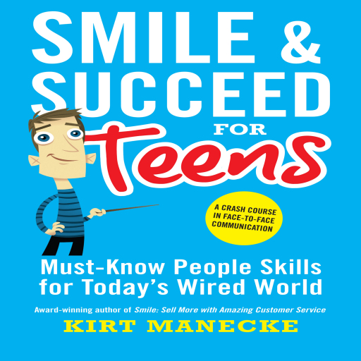 Portada del audiolibro «Smile & Succeed for Teens», de Kirt Manecke
