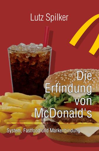 Die Erfindung von McDonald's