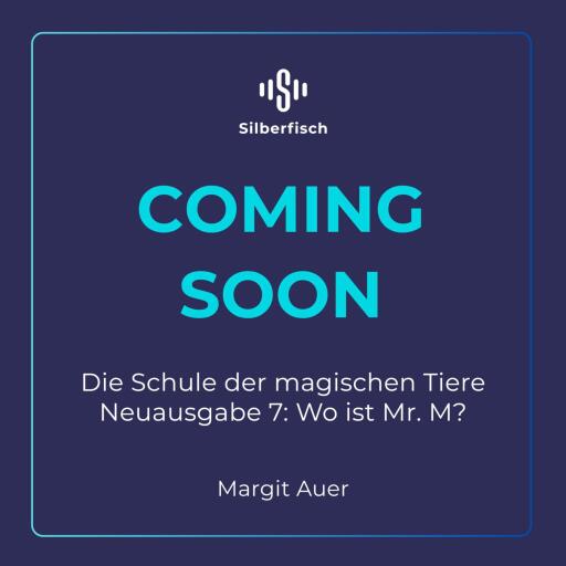 Die Schule der magischen Tiere Neuausgabe 7: Wo ist Mr. M?