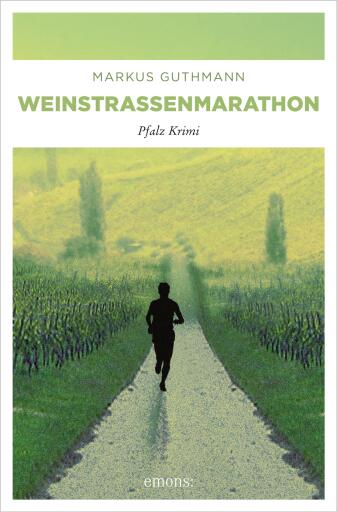 Portada del libro «Weinstrassenmarathon», de Markus Guthmann