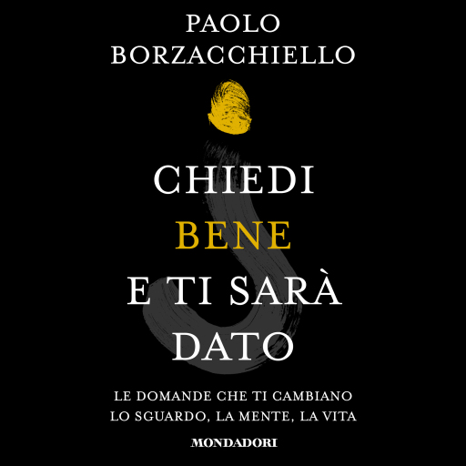 Chiedi bene e ti sarà dato